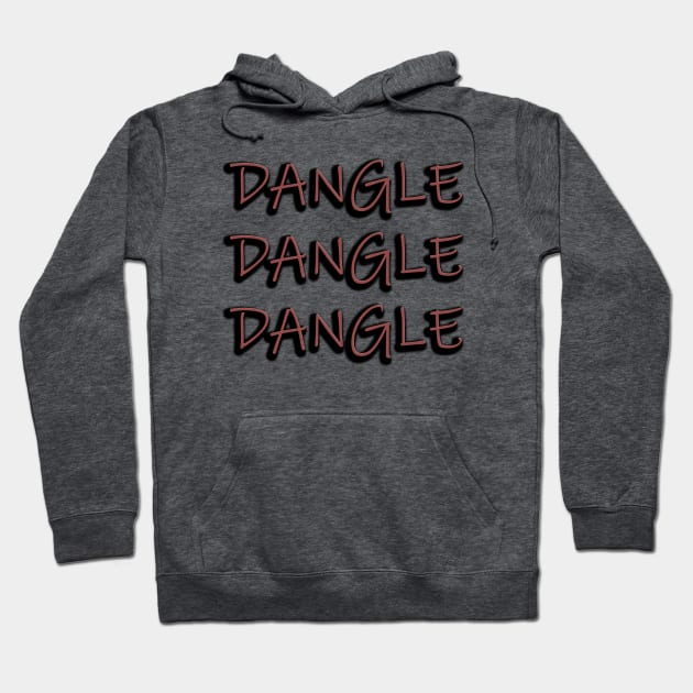 Dangle Dangle Dangle Hoodie by IanWylie87